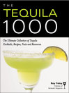 Tequila 1000 (eBook): The Ultimate Collection of Tequila Cocktails, Recipes, Facts, and Resources